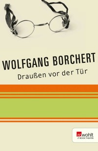 Draußen vor der Tür - Wolfgang Borchert - E-Book + Hörbuch