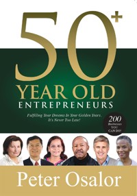50+ Year Old Entrepreneurs - Peter Osalor - E-Book