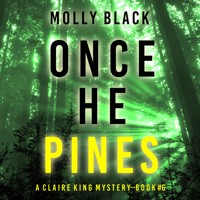 Once He Pines (A Claire King FBI Suspense Thriller—Book Six) - Molly Black - Hörbuch