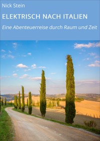 ELEKTRISCH NACH ITALIEN - Nick Stein - E-Book