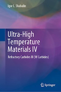 Ultra-High Temperature Materials IV - Igor L. Shabalin - E-Book