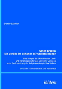 Ulrich Bräker: Ein Vorbild im Zeitalter der Globalisierung? - Dennis Barkmin - E-Book