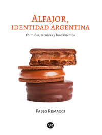 Alfajor, identidad Argentina - PABLO REMAGGI - E-Book