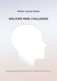 Welcome Mind Challenges - Maher Asaad Baker - E-Book