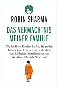 Das Vermächtnis meiner Familie - Robin Sharma - E-Book + Hörbuch