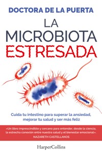 La microbiota estresada - Doctora De La Puerta - E-Book