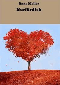 Nurfürdich - Anne Meller - E-Book