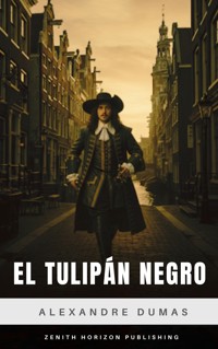 El tulipán negro - Dumas Alexandre - E-Book