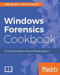 Windows Forensics Cookbook - Scar de Courcier - E-Book