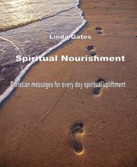 Spiritual Nourishment by Linda Gates - Linda Gates - kostenlos E-Book