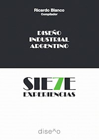 Diseño industrial argentino - Ricardo Blanco - E-Book