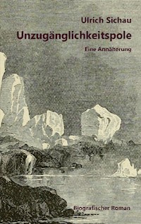 Unzugänglichkeitspole - Ulrich Sichau - E-Book