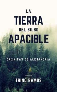 La tierra del silbo apacible - Trino Ramos - kostenlos E-Book