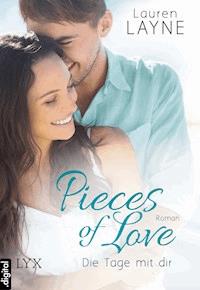 Pieces of Love - Die Tage mit dir - Lauren Layne - E-Book