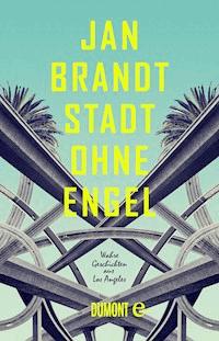 Stadt ohne Engel - Jan Brandt - E-Book