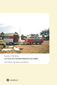 ICH GEHE MIT MEINEN KINDERN ZUR SONNE - Sandra Y. Drölma - E-Book
