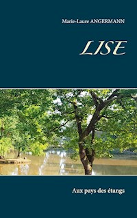 Lise - Marie-Laure Angermann - E-Book