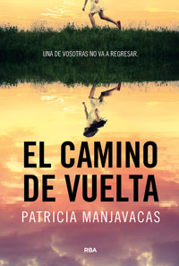El camino de vuelta - Patricia Manjavacas - E-Book