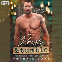 Rough and Tumble - Coming Home to the Mountain, Book 1 (Unabridged) - Frankie Love - Hörbuch