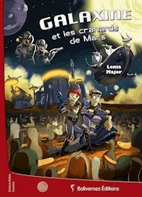 Galaxine et les cranards de Mars - Lenia Major - E-Book