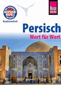 Reise Know-How Sprachführer Persisch (Farsi) -  Mina Djamtorki - E-Book