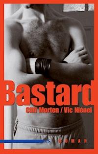 Bastard - Cliff Morten - E-Book