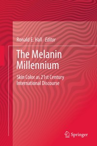 The Melanin Millennium - - E-Book