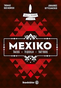 Salt & Silver Mexiko - Johannes Riffelmacher - E-Book