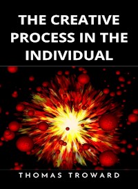 The creative process in the individual (translated) - Thomas Troward - E-Book