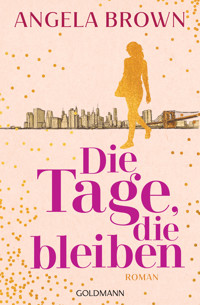 Die Tage, die bleiben - Angela Brown - E-Book