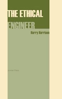 The Ethical Engineer - Harry Harrison - E-Book
