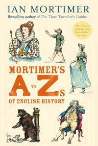 Mortimer's A to Zs of English History - Ian Mortimer - E-Book