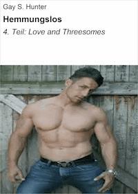 Hemmungslos - Gay S. Hunter - E-Book