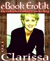 eBook Erotik 021: Clarissa - Iris Berg - E-Book
