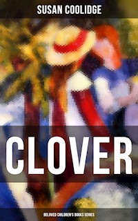 CLOVER (Beloved Children's Books Series) - Susan Coolidge - E-Book