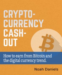 Crypto-Currency Cash-Out - Noah Daniels - E-Book