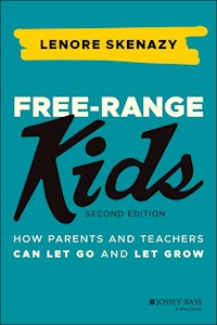 Free-Range Kids - Lenore Skenazy - E-Book