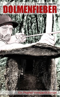 Dolmenfieber - Kerem S. Maurer - E-Book