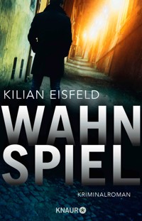 Wahnspiel - Kilian Eisfeld - E-Book