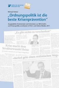 "Ordnungspolitik ist die beste Krisenprävention" - Michael Hüther - E-Book