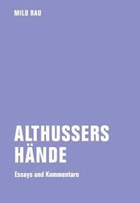 Althussers Hände - Milo Rau - E-Book