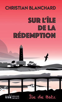 Sur l'île de la rédemption - Christian Blanchard - E-Book