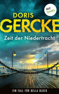 Zeit der Niedertracht - Doris Gercke - E-Book
