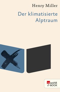 Der klimatisierte Alptraum - Henry Miller - E-Book