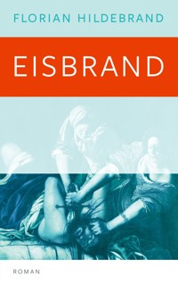 Eisbrand - Florian Hildebrand - E-Book
