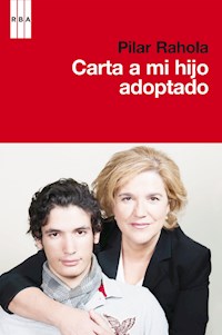 Carta a mi hijo adoptado - Pilar Rahola - E-Book