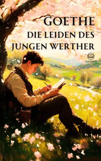 Goethe – Die Leiden des jungen Werther (Novelaris Klassik) - Johann Wolfgang von Goethe - E-Book
