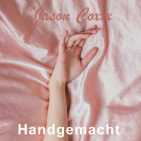 Handgemacht - Jason Coxxx - Hörbuch