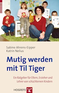 Mutig werden mit Til Tiger - Sabine Ahrens-Eipper - E-Book
