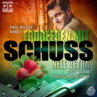 Erdbeeren mit Schuss - Nele Betra - Hörbuch